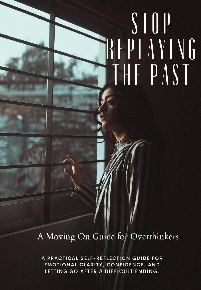 Stop Replaying the Past: A Moving On Guide for Overthinkers